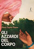 Gli azzardi del corpo (ñ)