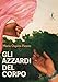Gli Azzardi Del Corpo - 3