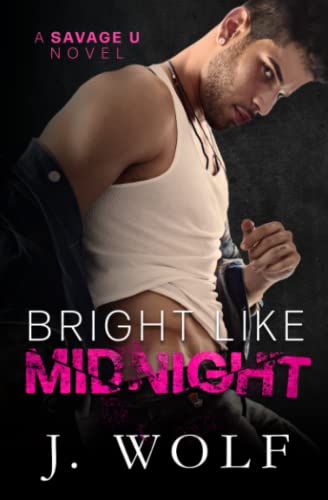 Bright Like Midnight: A Dark College Romance (Savage U)