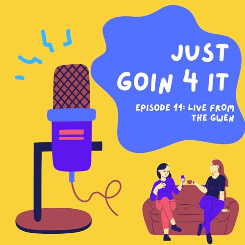 Episode 11: Live from The Gwen