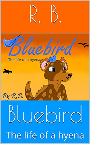Bluebird: The life of a hyena