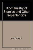 Biochemistry of steroids and other isopentenoids 0839111274 Book Cover