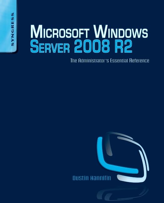 Microsoft Windows Server 2008 R2 Administrator's Reference: The Administrator's Essential Reference