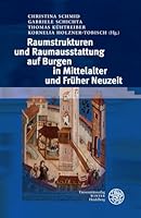 Raumstrukturen Und Raumausstattung Auf Burgen in Mittelalter Und Fruher Neuzeit 3825363244 Book Cover