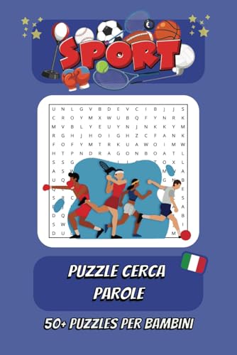 Libro Puzzle Cerca Parole Tema Sport: Crucipuzzle Word Search Con Stampa Facile da leggere per bambini sullo Sport, Calcio, Basket, e altro | 6x9 ... per bambini e adulti. , (Italian Edition)