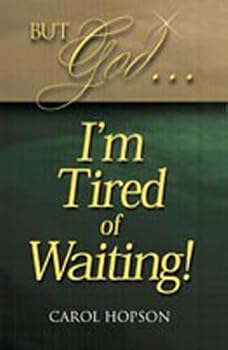 Paperback But God... I'm Tired of Waiting! Book