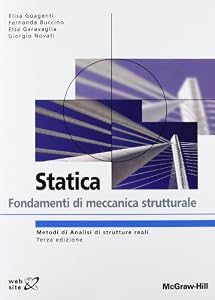 Statica. Fondamenti di meccanica strutturale
