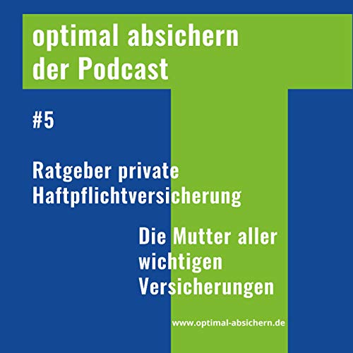#5 Was Du wissen muss zur privaten Haftpflichtversicherung @optimalabsichern