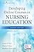 Developing Online Courses in Nursing Education, Fourth Edition
