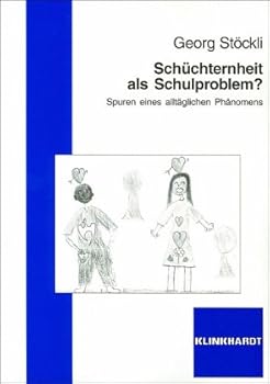 Paperback Schuchternheit als Schulproblem?: Spuren eines alltaglichen Phanomens [German] Book