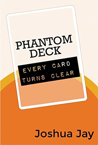 Phantom Deck Joshua Jay accessoire illusionnisme et cartes transparentes