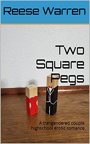 Two Square Pegs: A trangendered couple highschool erotic romance
