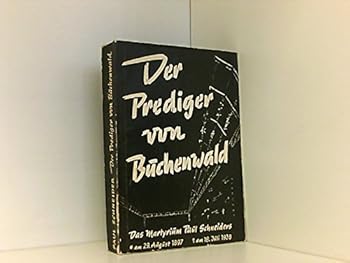 Hardcover Der Prediger von Buchenwald. Das Martyrium Paul Schneiders. [German] Book