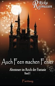 Paperback Auch Feen machen Fehler (Abenteuer im Reich der Fantasie) (German Edition) [German] Book