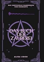 Das Buch der Zauberei: INOFIZIELL HARRY POTTER (German Edition) B0F66DT7DQ Book Cover