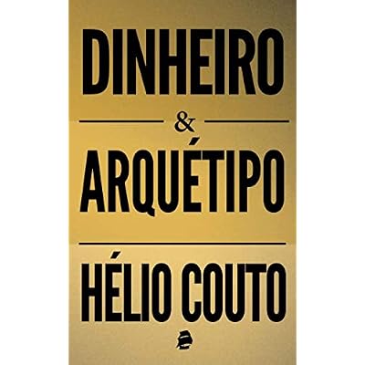 Dinheiro e Arqu&eacute;tipo