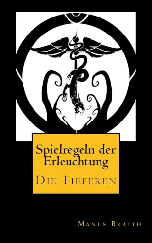 Spielregeln der Erleuchtung: Schriften der Gemeinschaft - Die Tieferen (German Edition)