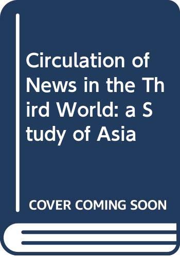 Circulation of News in the Third World: a Study of Asia