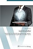 Lerntransfer: Handbuch zur Gestaltung erfolgreicher Weiter- bildungen für Führungskräfte virtueller Teams