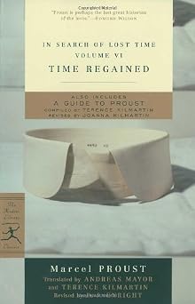 Time Regained In Search of Lost Time, Vol. VI Modern Library Classics v. 6 by Marcel Proust2009-03-13