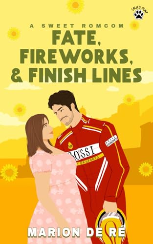 Fate, Fireworks, and Finish Lines: A Sweet Sports Romcom (Season of Love)