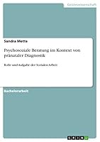 Psychosoziale Beratung im Kontext von pränataler Diagnostik: Rolle und Aufgabe der Sozialen Arbeit 3656841764 Book Cover