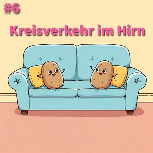 Folge 6: Kreisverkehr im Hirn