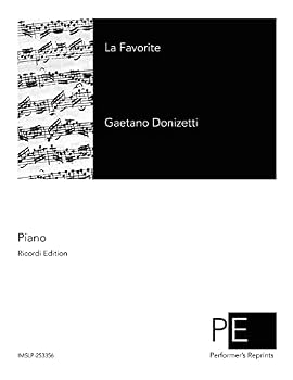 La Favorita = The Favorite: a Grand Opera in Four Acts