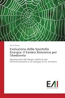 Evoluzione Dello Sportello Energia: Il Centro Sistemico Per L'Ambiente 3639772016 Book Cover
