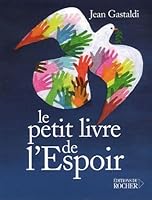 Le petit livre de l'espoir 2268056996 Book Cover