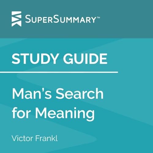Study Guide: Man&rsquo;s Search for Meaning by Victor Frankl (SuperSummary) Audiolivro Por SuperSummary capa