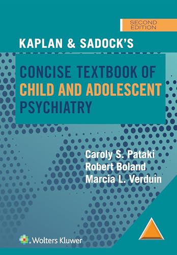 Kaplan & Sadock’s Concise Textbook of Child and Adolescent Psychiatry