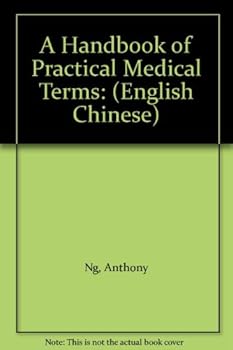 Paperback A Handbook of Practical Medical Terms: (English Chinese) (English and Chinese Edition) Book