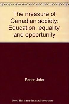 Paperback The measure of Canadian society: Education, equality, and opportunity Book