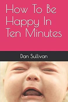 Paperback How to Be Happy in Ten Minutes Book