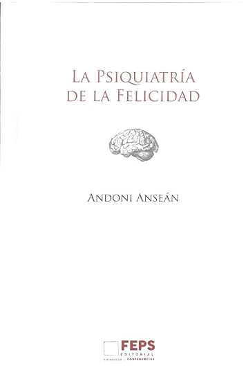 La psiquiatría de la felicidad