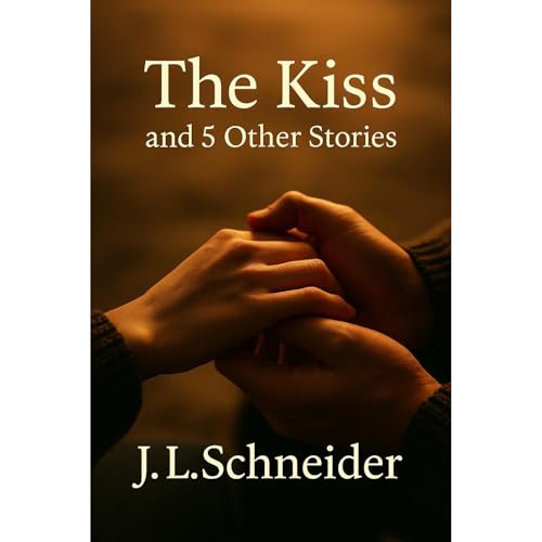 The KISS and 5 other stories Audiolibro Por JL Schneider arte de portada