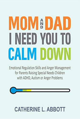 Amazon.com: Mom and Dad, I Need You to Calm Down: Emotional Regulation ...
