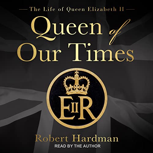 Queen of Our Times by Robert Hardman episode artwork
