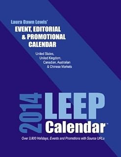 2014 LEEP Event, Editorial and Promotional Calendar: 3800+ Events for the US, UK, Canadian, Australian & Chinese Markets (LEEP Calendar) (Volume 4) by Laura Dawn Lewis (2013-11-18)