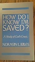 How Do I Know I'm Saved?: A Study of God's Grace 0892253495 Book Cover