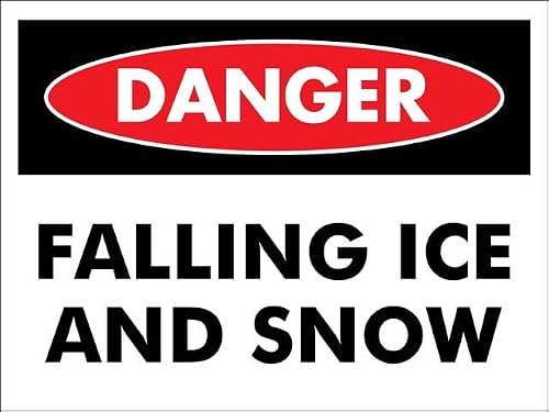 Image of Danger Falling Ice And Snow 8"x12" Rust-Resistant Aluminum Sign - Indoor & Outdoor Use for Fence & Yard
