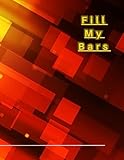  Fill My Bars: Quad-Ruled-5-Squares-Per-Inch,Notebook For Students,A Perfect Place To Take Notes,Great For Creating Detailed Graphs