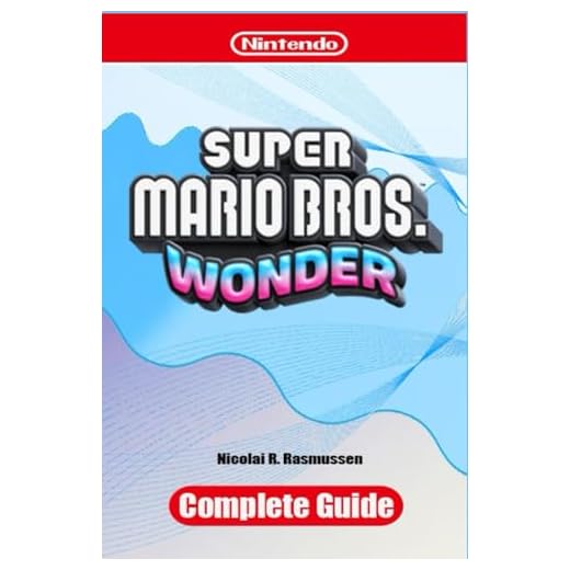 Super Mario Bros. Wonder Complete Guide : walkthrough ,Tips Tricks and Strategies