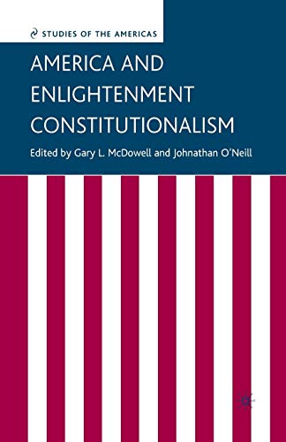 America and Enlightenment Constitutionalism (Studies of the Americas)