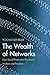 The Wealth of Networks: How Social Production Transforms Markets and Freedom