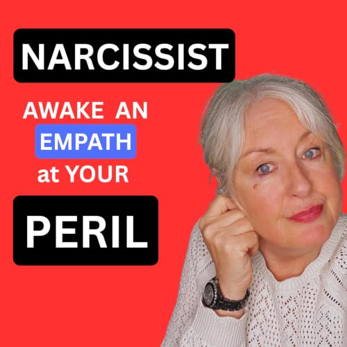 How Awakening an Empath Totally Backfires on The Narcissist
