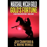 Marshal Micah Gold: Gold's Fortune
