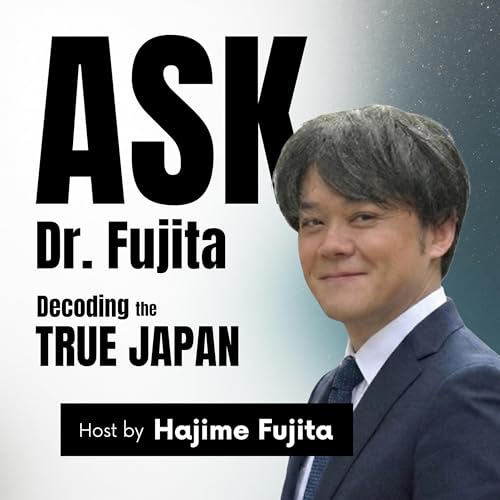 Page de couverture de Ask Dr. Fujita - Decoding the True JAPAN!