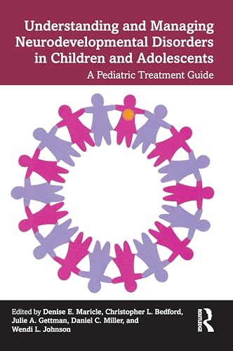 Understanding and Managing Neurodevelopmental Disorders in Children and Adolescents: A Pediatric Treatment Guide